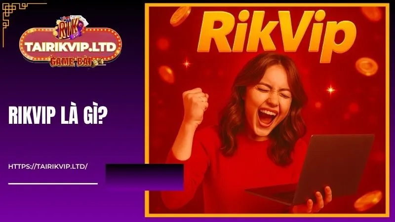 RikVip là gì?